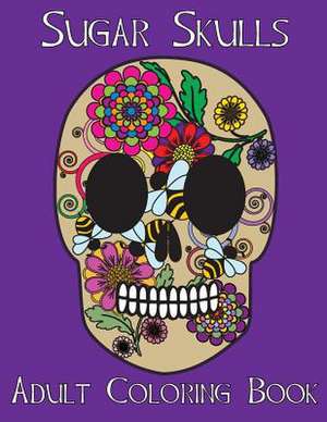 Sugar Skulls de Beth Ingrias