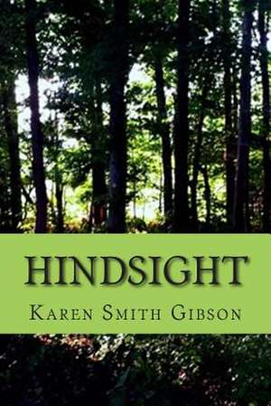 Hindsighte de Karen Smith Gibson