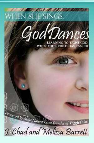 When She Sings, God Dances de Melissa Barrett