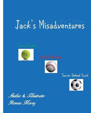 Jack's Misadventures de Roman Moray