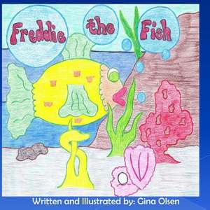 Freddie the Fish de Gina Olsen