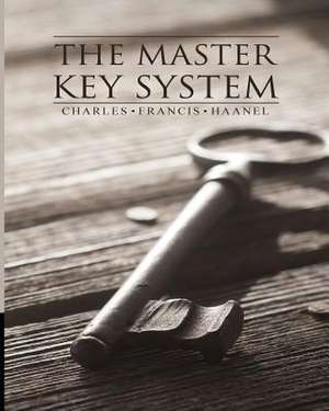 The Master Key System de Charles F. Haanel
