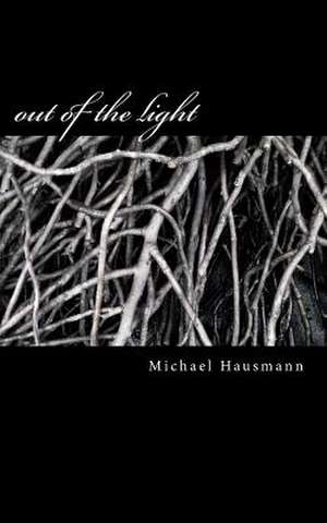 Out of the Light de Michael Hausmann