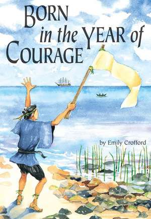 Born in the Year of Courage de Emily Crofford