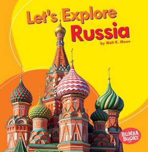 Let's Explore Russia de Walt K Moon