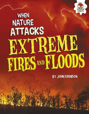 Extreme Fires and Floods de John Farndon