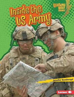 Inside the US Army Inside the US Army de Jennifer Boothroyd