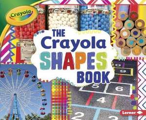 The Crayola Shapes Book the Crayola Shapes Book de Mari Schuh