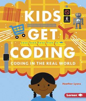 Coding in the Real World de Heather Lyons