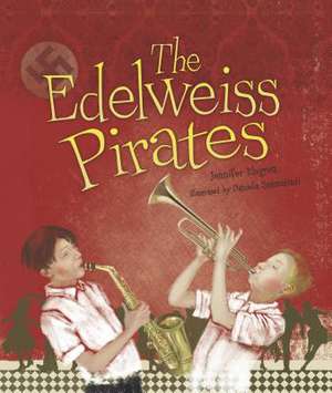 The Edelweiss Pirates