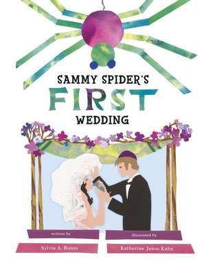 Sammy Spider's First Wedding de Sylvia A. Rouss