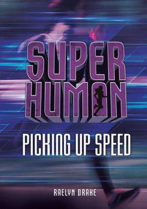 Picking Up Speed de Raelyn Drake