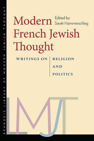 Modern French Jewish Thought: Writings on Religion and Politics de Sarah Hammerschlag