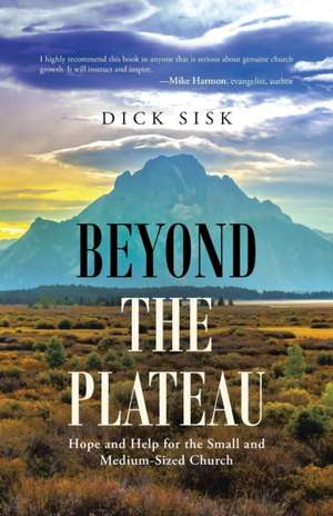 Beyond the Plateau de Dick Sisk