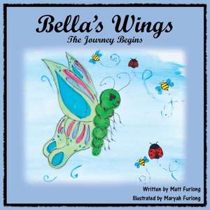 Bella's Wings de Matt Furlong