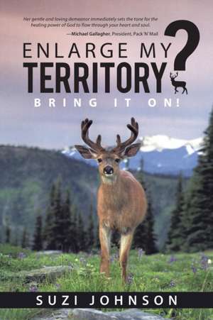 Enlarge My Territory? de Suzi Johnson