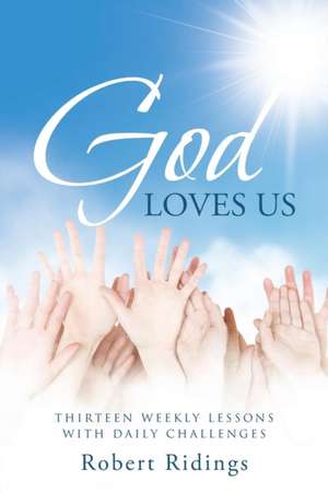 God Loves Us de Robert Ridings