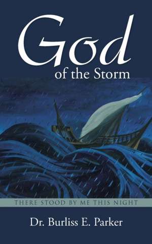 God of the Storm de Dr Burliss E. Parker