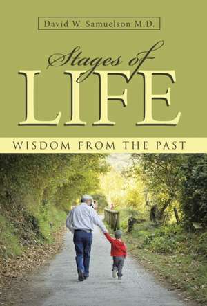 Stages of Life de David W. Samuelson M. D.