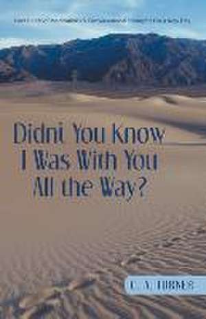 Didn't You Know I Was with You All the Way?: Kingdom Building de C. A. TURNER