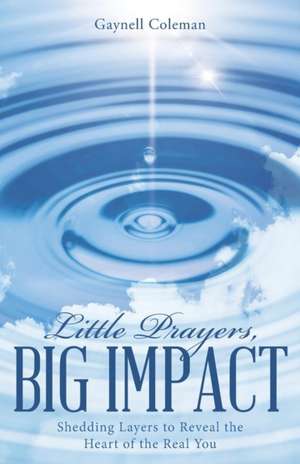 Little Prayers, Big Impact de Gaynell Coleman