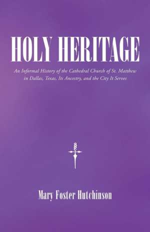 Holy Heritage de Mary Foster Hutchinson