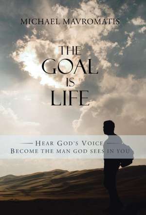 The Goal Is Life de Michael Mavromatis