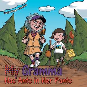 My Gramma Has Ants in Her Pants de Paula Moyer Savaiano