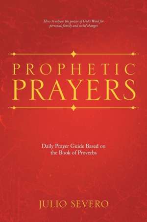 Prophetic Prayers de Julio Severo