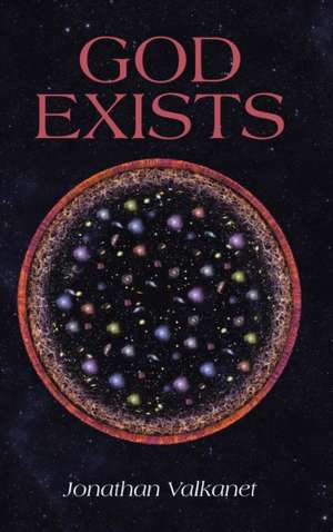 God Exists de Jonathan Valkanet
