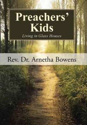 Preachers' Kids de Rev Dr Arnetha Bowens