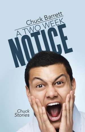 A Two Week Notice de Chuck Barrett