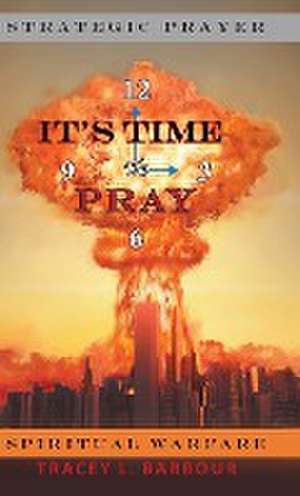 It's Time to Pray de Tracey L. Barbour