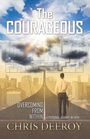 The Courageous de Chris Deeroy