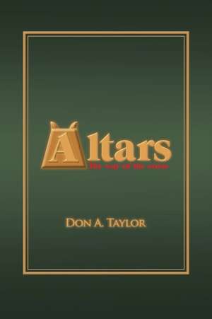 Altars de Don A. Taylor