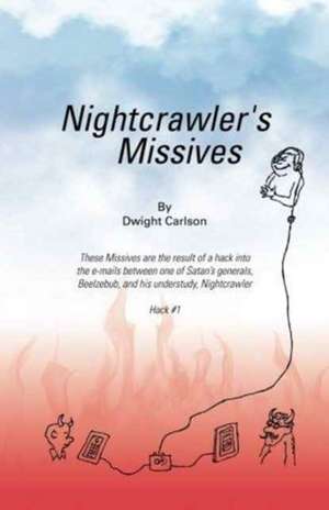 Nightcrawler's Missives de Dwight Carlson