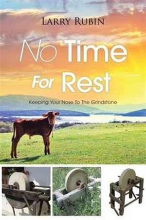 No Time For Rest de Larry Rubin