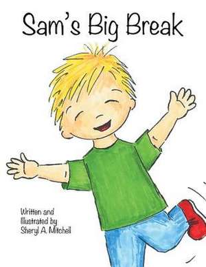 Sam's Big Break de Mitchell, Sheryl a.