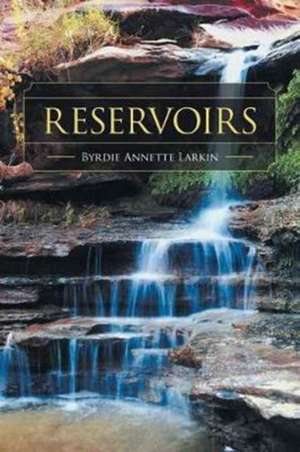 Reservoirs de Byrdie Annette Larkin