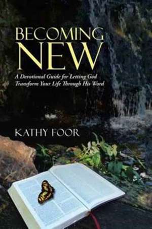 Becoming New de Kathy Foor