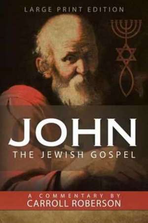 John the Jewish Gospel de Carroll Roberson