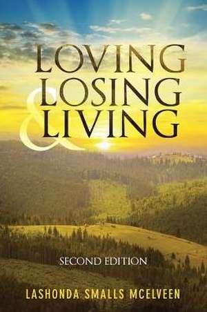 Loving Losing & Living de Lashonda Smalls McElveen