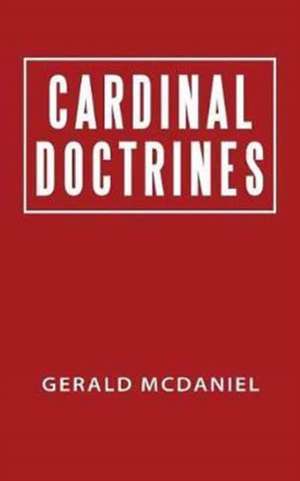 Cardinal Doctrines de Gerald McDaniel