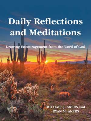 Daily Reflections and Meditations de Michael J. Akers