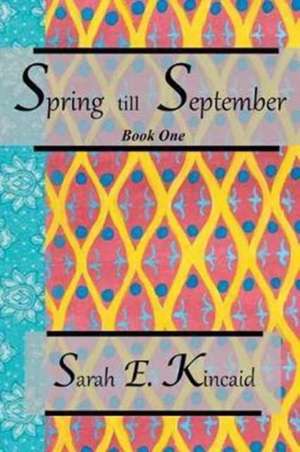 Spring till September de Sarah E. Kincaid