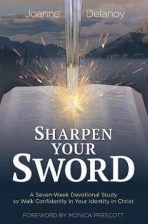 Sharpen Your Sword de Delanoy, Joanne