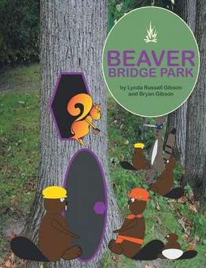 Beaver Bridge Park de Lynda Russell Gibson