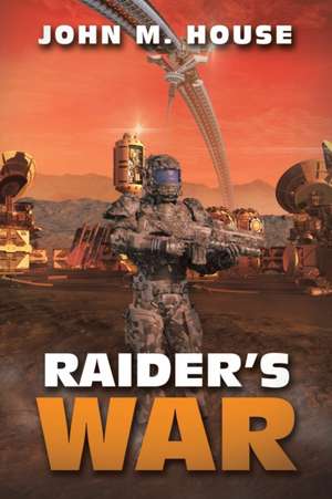 Raider's War de John M. House