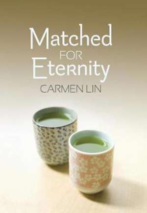 Matched for Eternity de Carmen Lin