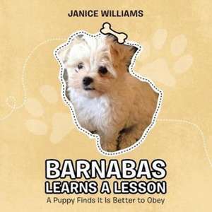 BARNABAS LEARNS A LESSON de Janice Williams